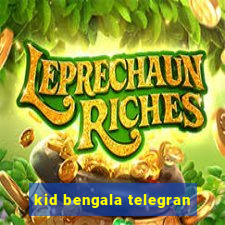 kid bengala telegran